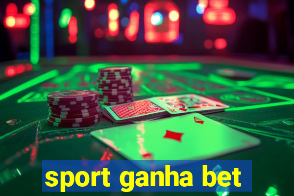 sport ganha bet